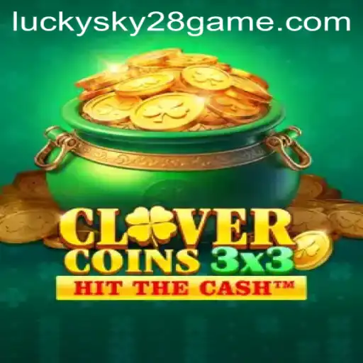 Clovercoin3x3: Exploring the Enchanting World of Lucky Sky 28