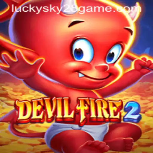 DevilFire2: A Thrilling Adventure Awaits with Lucky Sky 28